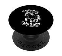 My Heart Gallops with My Shire Horse Design PopSockets Adhesive PopGrip