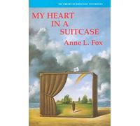 My Heart in a Suitcase (Library of Holocaust Testimonies)