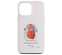 MY HEART IS & ALWAYS WILL BE YOURS Jane Austen Quote Meme Case for iPhone 13 Pro Max