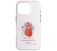 MY HEART IS & ALWAYS WILL BE YOURS Jane Austen Quote Meme Case for iPhone 16 Pro