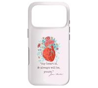 MY HEART IS & ALWAYS WILL BE YOURS Jane Austen Quote Meme Case for iPhone 17 Pro