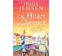 My Heart is in Venice : An uplifting, escapist, later in life romance