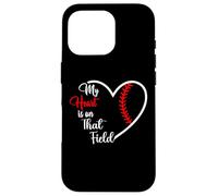 My Heart is on That Field Baseball Softball Mom Quote Case for iPhone 16 Pro