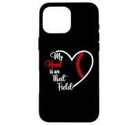 My Heart is on That Field Baseball Softball Mom Quote Case for iPhone 16 Pro Max