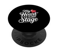 My Heart Is On That Stage Dance Recital Theater Parent PopSockets Adhesive PopGrip