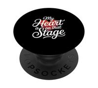 My Heart Is On That Stage Performing Arts Dance Mom PopSockets Adhesive PopGrip