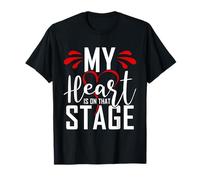 My Heart is On That Stage Theatre Mom T-Shirt