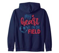 My Heart is on The Field Soccer Mom Soccer Mother Mommy Mama Zip Hoodie