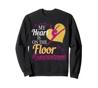 My Heart Is On The Floor Gymnastics Mothers Day Gymnast Mom Sweatshirt
