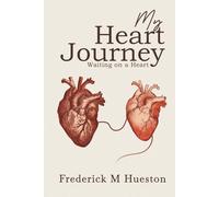 My Heart Journey: Waiting on a Heart