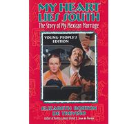 My Heart Lies South: The Story of My Mexican Marriage (Young Adult S.)