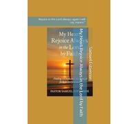 My Heart Rejoice Always in the Lord by Faith: Rejoice in the Lord always; again I will say, rejoice.” (5 Ways to Grow Your Faith)