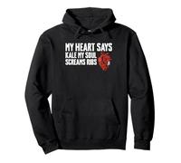 My Heart Says Kale My Soul Screams Ribs Bypass Heart Pullover Hoodie