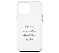 My heart says something different than my face - Funny Case for iPhone 12 Pro Max