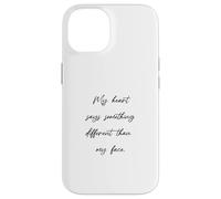 My heart says something different than my face - Funny Case for iPhone 14