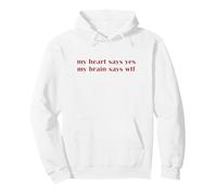 My Heart Says Yes Brain Says WTF Statement Men Women Pullover Hoodie