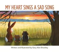 My Heart Sings a Sad Song