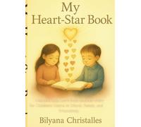 My Heart-Star Book: Answers and Love from Mother Mary, for Children`s Hearts in School, Family and Friendship