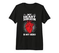 My Heart Surgeon is Hero Open-Heart Surgery By Pass Premium T-Shirt