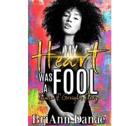 My Heart Was A Fool: Esmin & Greigh's Story (My Heart Is A Fool)