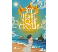 My Heart, Your Crown: Eine Royal Romance (Viktoriana Royals)