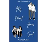 My Heart Your Soul (Mine And Yours Series)