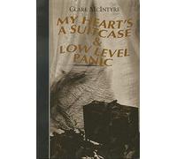 My Heart's a Suitcase & Low Level Panic