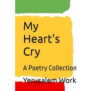 My Heart's Cry: A Poetry Collection