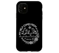 My Help Comes From The Lord - Psalm 121:2 Case for iPhone 11