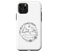 My Help Comes From The Lord - Psalm 121:2 Case for iPhone 11 Pro