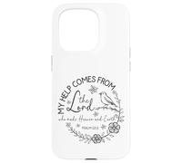 My Help Comes From The Lord - Psalm 121:2 Case for iPhone 15 Pro