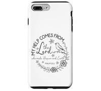 My Help Comes From The Lord - Psalm 121:2 Case for iPhone 7 Plus/8 Plus