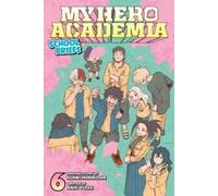 My Hero Academia: School Briefs, Vol. 6 : The Red Oni Won't Weep Volume 6