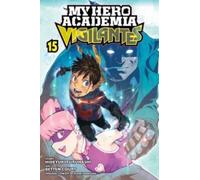 My Hero Academia: Vigilantes, Vol. 15
