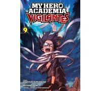 My Hero Academia: Vigilantes, Vol. 9 : Volume 9