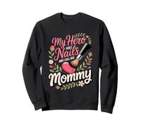 My Hero Does Nails and I Call Her Mommy Nail Tech Manicurist Sweatshirt