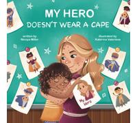 MY HERO DOESN'T WEAR A CAPE