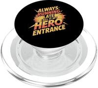 My Hero Entrance Always Running Late Geek Humor PopSockets PopGrip for MagSafe