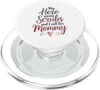 My Hero Wears Scrubs I Call Her Mommy PopSockets PopGrip for MagSafe