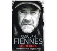 My Heroes: Extraordinary Courage, Exceptional People