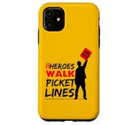 My Heroes Walk Picket lines, Labor Movement Pride Case for iPhone 11