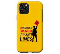 My Heroes Walk Picket lines, Labor Movement Pride Case for iPhone 11 Pro