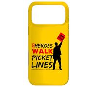 My Heroes Walk Picket lines, Labor Movement Pride Case for iPhone 17 Pro Max