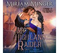 My Highland Raider (The Warriors of the Highlands Series)
