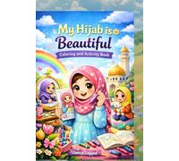 My hijab is beautiful.: 50 + Fun Coloring and Activity Book for Girls Ages 5-12.