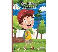 My Hiking Logbook: Kids Hiking Record Journal