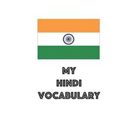 My hindi vocabulary - learn the hindi language, learn indian, usable for every indian language, vocabulary book, ideal to learn the language spoken in ... book, also for birthday or Christmas 6x9 inch