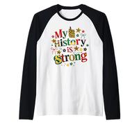 My History is Strong African American Pride Raglan Baseball Tee