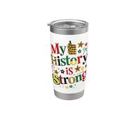 My History is Strong African American Pride Stainless Steel Insulated Tumbler
