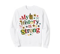 My History Is Strong African American Pride Sweatshirt